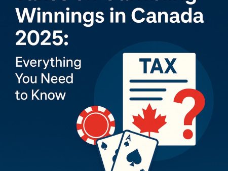 Are Gambling Winnings Taxed in Canada in 2025? Full Guide